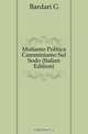 Mutiamo Politica Camminiamo Sul Sodo (Italian Edition), Bardari G 