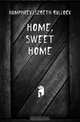 Home, Sweet Home, Humphrey Lizbeth Bullock 