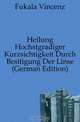 Heilung Hochstgradiger Kurzsichtigkeit Durch Besitigung Der Linse (German Edition), Fukala Vincenz 
