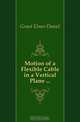 Motion of a Flexible Cable in a Vertical Plane ..., Grant Elmer Daniel 