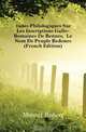 Etudes Philologiques Sur Les Inscriptions Gallo-Romaines De Rennes, Le Nom De Peuple Redones (French Edition), Mowat Robert 