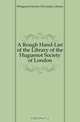 A Rough Hand-List of the Library of the Huguenot Society of London, #Huguenot Society Of London. Library 