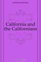 California and the Californians, David Starr Jordan 