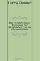 Das Ethisch-Religiose Fundament Der Aschyleischen Tragodie (German Edition), Herwig Christian 