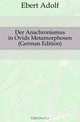 Der Anachronismus in Ovids Metamorphosen (German Edition), Ebert Adolf 