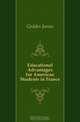 Educational Advantages for American Students in France, Geddes James 