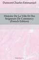 Histoire De La Ville Et Des Seigneurs De Commercy, C.E. Dumont 