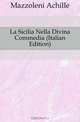 La Sicilia Nella Divina Commedia (Italian Edition), Mazzoleni Achille 