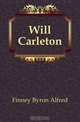 Will Carleton, Finney Byron Alfred 