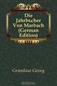Die Jahrbucher Von Marbach (German Edition), Grandaur Georg 