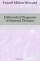 Differential Diagnosis of Internal Diseases, Fussell Milton Howard 