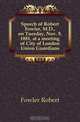 Speech of Robert Fowler, M.D., on Tuesday, Nov. 9, 1881, at a meeting of City of London Union Guardians, Fowler Robert 
