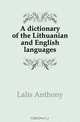 A dictionary of the Lithuanian and English languages, Lalis Anthony 