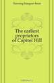 The earliest proprietors of Capitol Hill, Downing Margaret Brent 
