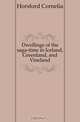 Dwellings of the saga-time in Iceland, Greenland, and Vineland, Horsford Cornelia 