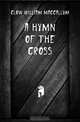 A hymn of the cross, Clow William Maccallum 