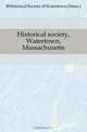 Historical society, Watertown, Massachusetts, Historical Society of Watertown 