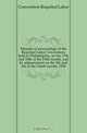 Minutes of proceedings of the Requited Labor Convention, held in Philadelphia, on the 17th and 18th of the Fifth month, and by adjournment on the 5th and 6th of the Ninth month, 1838, Convention Requited Labor 