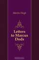 Letters to Marcus Dods, Martin Hugh 