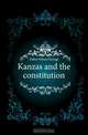 Kanzas and the constitution, Fisher Sidney George 
