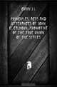 Principles, acts and utterances of John C. Calhoun, promotive of the true union of the states, Curry J. L. 