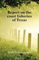 Report on the coast fisheries of Texas, Fish Texas oyster 