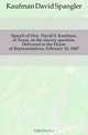 Speech of Hon. David S. Kaufman, of Texas, on the slavery question. Delivered in the House of Representatives, February 10, 1847, Kaufman David Spangler 