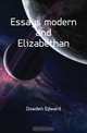 Essays modern and Elizabethan, Dowden Edward 