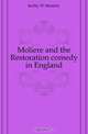 Moliere and the Restoration comedy in England, Kerby W Moseley 