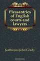Pleasantries of English courts and lawyers, Jeaffreson John Cordy 