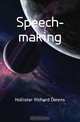 Speech-making, Hollister Richard Dennis 