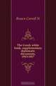 The Greek white book, supplementary diplomatic documents, 1913-1917, Brown Carroll N. 