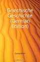 Griechische Geschichte (German Edition), Curtius Ernst 