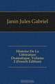 Histoire De La Litterature Dramatique, Volume 2 (French Edition), Janin Jules Gabriel 
