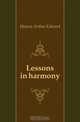 Lessons in harmony, Heacox Arthur Edward 