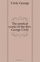 The poetical works of the Rev. George Croly, Croly George 