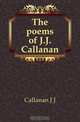 The poems of J.J. Callanan, Callanan J. J. 