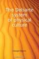 The Delsarte system of physical culture, Georgen Eleanor 