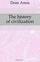The history of civilization, Dean Amos 