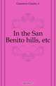 In the San Benito hills, etc., Gunnison Charles A 