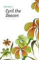 Cyril the Deacon, Hunt Ellen C 