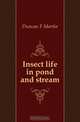Insect life in pond and stream, Duncan F. Martin 