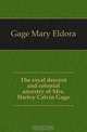 The royal descent and colonial ancestry of Mrs. Harley Calvin Gage, Gage Mary Eldora 
