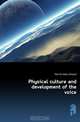 Physical culture and development of the voice, Merritt Helen Willard 