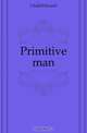 Primitive man, Clodd Edward 