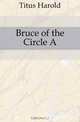 Bruce of the Circle A, Titus Harold 