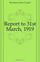 Report to 31st March, 1919, London County Council 