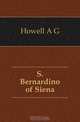 S. Bernardino of Siena, Howell A G 