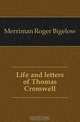 Life and letters of Thomas Cromwell, Merriman Roger Bigelow 