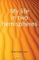 My life in two hemispheres, Duffy Charles Gavan 